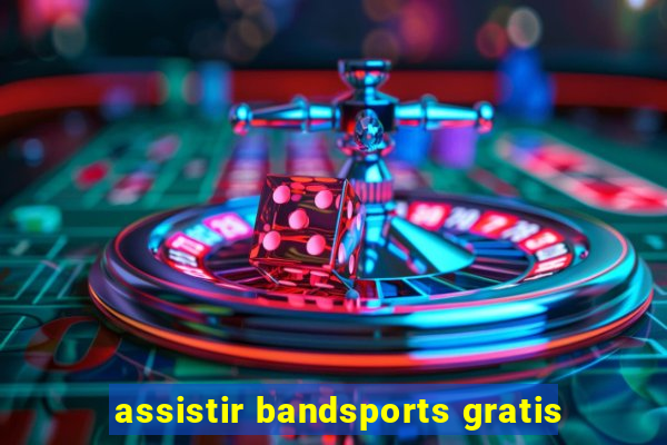 assistir bandsports gratis